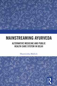 Mainstreaming Ayurveda - Mallick, Sharmistha