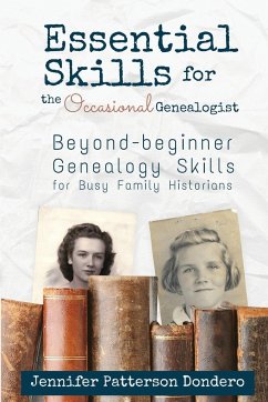 Essential Skills for the Occasional Genealogist - Dondero, Jennifer Patterson