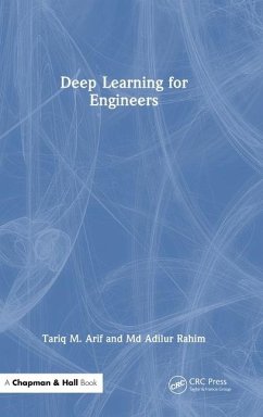 Deep Learning for Engineers - Arif, Tariq M; Rahim, Adilur