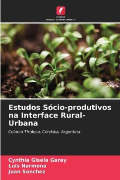 Estudos Sócio-produtivos na Interface Rural-Urbana - Garay, Cynthia Gisela;Narmona, Luis;Sanchez, Juan
