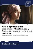 Opyt primeneniq praktiki Mindfulness u bol'nyh rakom molochnoj zhelezy