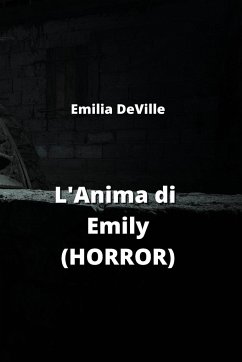 L'Anima di Emily (HORROR) - Deville, Emilia