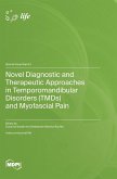 Novel Diagnostic and Therapeutic Approaches in Temporomandibular Disorders (TMDs) and Myofascial Pain