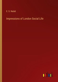 Impressions of London Social Life - Nadal, E. S.