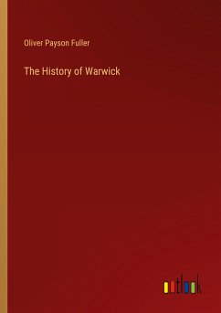 The History of Warwick - Fuller, Oliver Payson