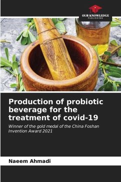 Production of probiotic beverage for the treatment of covid-19 - Ahmadi, Naeem