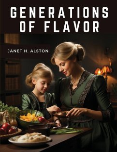 Generations of Flavor - Janet H. Alston