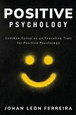 Common Sense as an Executive Trait for Positive Psychology