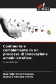 Continuità e cambiamento in un processo di innovazione amministrativa: