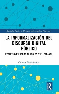 La informalización del discurso digital público - Pérez-Sabater, Carmen