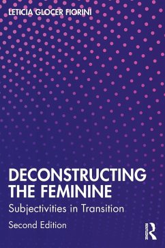 Deconstructing the Feminine - Glocer Fiorini, Leticia