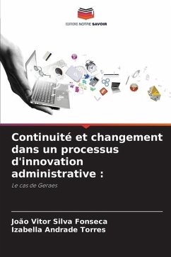 Continuité et changement dans un processus d'innovation administrative : - Silva Fonseca, João Vitor;Andrade Torres, Izabella