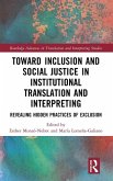 Toward Inclusion and Social Justice in Institutional Translation and Interpreting