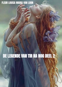 De legende van Tir Na Nog deel 2 - Fleur Louisa Maria van Loon