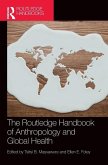 The Routledge Handbook of Anthropology and Global Health