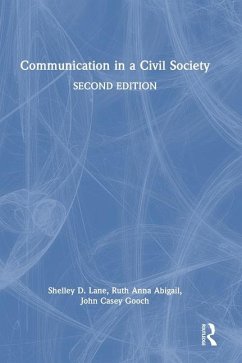 Communication in a Civil Society - Lane, Shelley D; Abigail, Ruth Anna; Gooch, John Casey