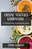 Cuisine Végétale Gourmande