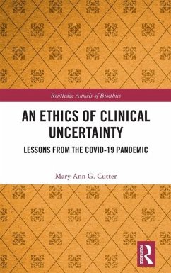 An Ethics of Clinical Uncertainty - Cutter, Mary Ann G.