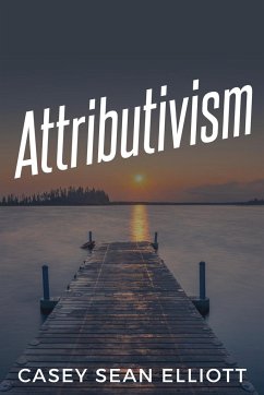 Attributivism - Elliott, Casey Sean