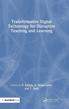 Transformative Digital Technology for Disruptive Teaching and Learning