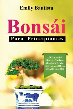 Bonsái para Principiantes - Bautista, Emily