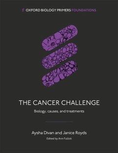 The Cancer Challenge - Divan, Aysha (Professor in Cancer Biology and Higher Education, Prof; Royds, Janice (Researcher, Researcher)