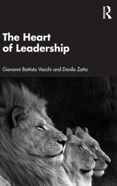 The Heart of Leadership - Battista Vacchi, Giovanni; Zatta, Danilo