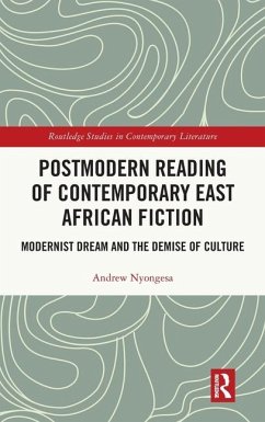 Postmodern Reading of Contemporary East African Fiction - Nyongesa, Andrew