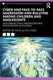 Cyber and Face-to-Face Aggression and Bullying among Children and Adolescents