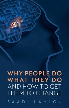 Why People Do What They Do - Lahlou, Saadi