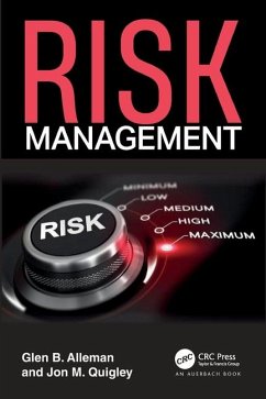 Risk Management - Alleman, Glen B.; Quigley, Jon M. (Co-Founder, Value Transformation, LLC, Texas, USA)