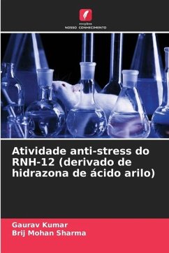 Atividade anti-stress do RNH-12 (derivado de hidrazona de ácido arilo) - Kumar, Gaurav;Sharma, Brij Mohan