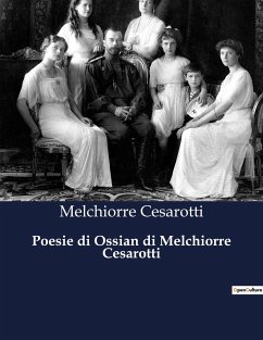 Poesie di Ossian di Melchiorre Cesarotti - Cesarotti, Melchiorre
