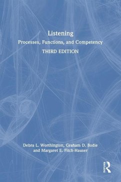 Listening - Worthington, Debra L; Bodie, Graham D; Fitch-Hauser, Margaret E