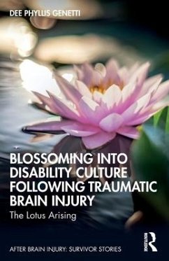 Blossoming Into Disability Culture Following Traumatic Brain Injury - Genetti, Dee Phyllis