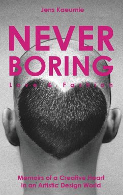 NEVER BORING, Love & Fashion - Kaeumle, Jens