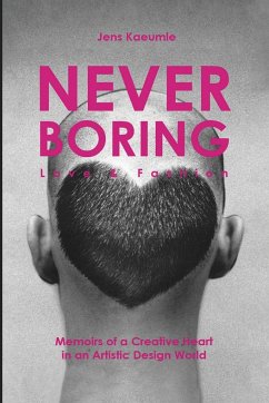 NEVER BORING, Love & Fashion - Kaeumle, Jens