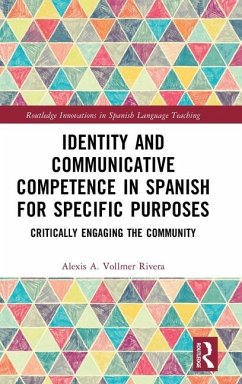 Identity and Communicative Competence in Spanish for Specific Purposes - Vollmer Rivera, Alexis A.