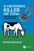 A Meteorite Killed My Cow