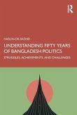 Understanding Fifty Years of Bangladesh Politics