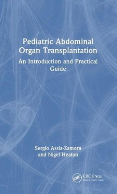 Pediatric Abdominal Organ Transplantation - Assia-Zamora, Sergio; Heaton, Nigel