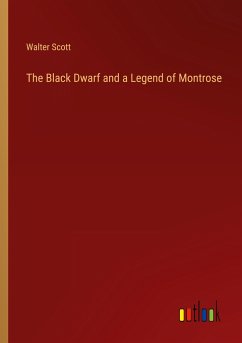 The Black Dwarf and a Legend of Montrose