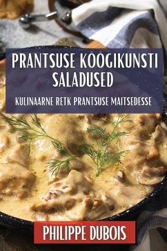 Prantsuse Köögikunsti Saladused - Dubois, Philippe