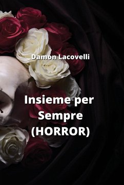 Insieme per Sempre (HORROR) - Lacovelli, Damon