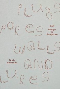 Doris Boerman: Plugs, Pores, Walls & Lures