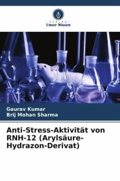 Anti-Stress-Aktivität von RNH-12 (Arylsäure-Hydrazon-Derivat) - Kumar, Gaurav;Sharma, Brij Mohan