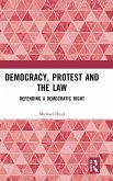 Democracy, Protest and the Law