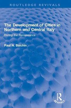 The Development of Cities in Northern and Central Italy - Balchin, Paul N.