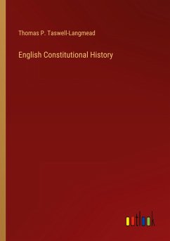 English Constitutional History - Taswell-Langmead, Thomas P.