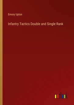 Infantry Tactics Double and Single Rank - Upton, Emory